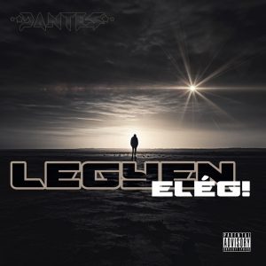 Dantes - Legyen elég kislemez (2024) - Letöltés